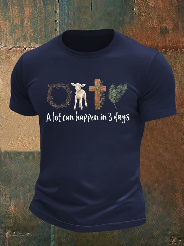 Men's  A lot can happen in 3 days  Print  T-Shirt