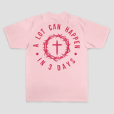 A Lot Can Happen In 3 Days T-shirt