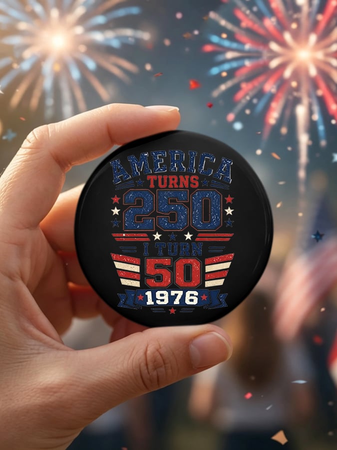 Unisex Retro Retro 250th Anniversary 1776-2026 America Turns 250 I Turn 50 1776 • 1976 • 2026 Pin-Back Button