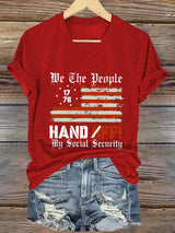 🔥Buy 3 Get 15% Off🔥Women's We The People Hands Off My Social Security Print T-Shirt