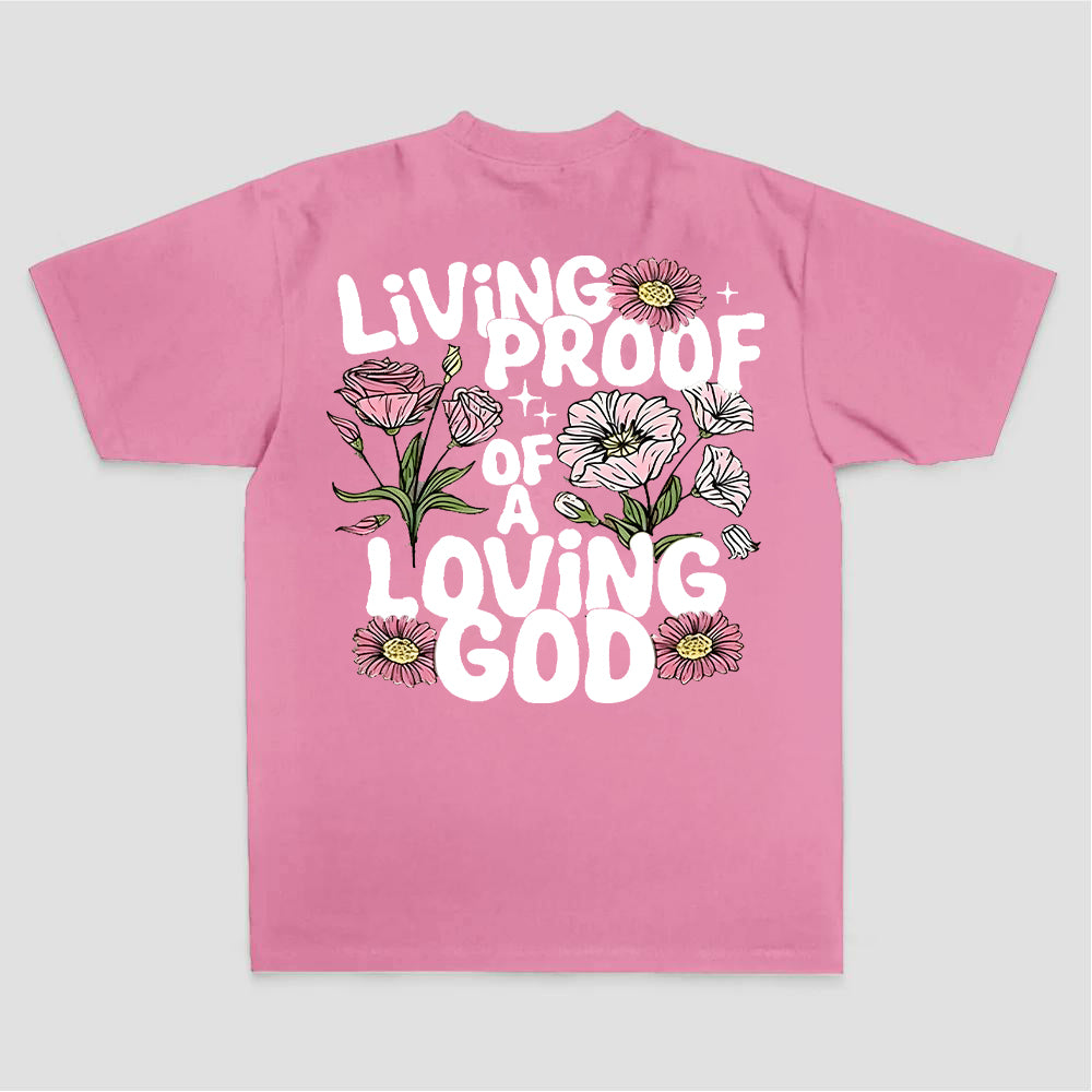 Living Proof Of A Loving God Printed Women's T-shirt