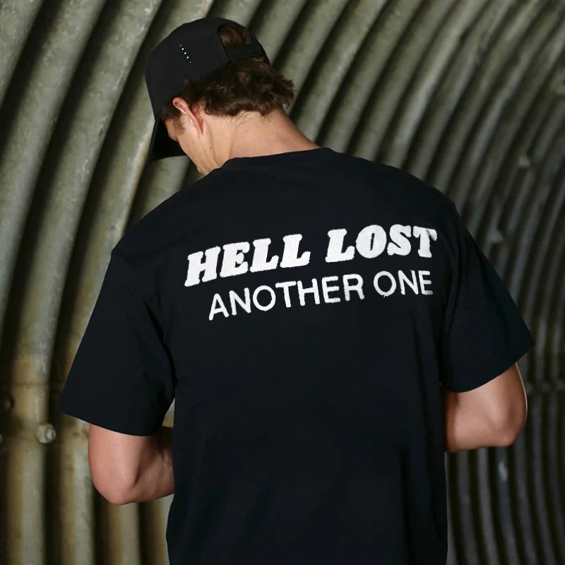 Hell Lost Another One T-shirt