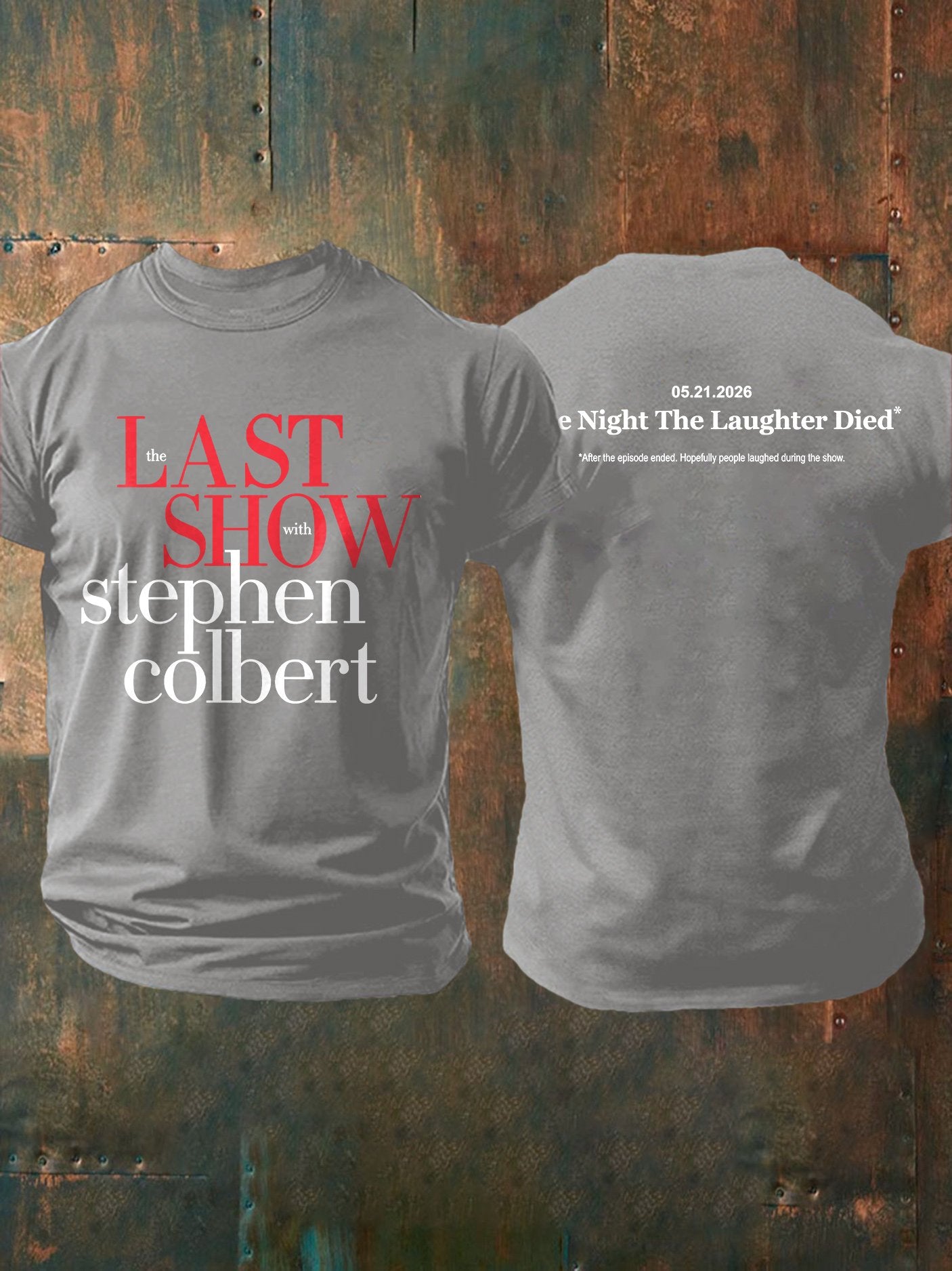 Men's Retro Last Show 05.21.2026 The Night The Laughter Died After The Episode Ended. Hopefully People Laughed During The Show Print T-Shirt