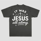 It Was Jesus All Along Printed Women's T-shirt