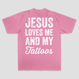 Jesus Loves Me And My Tattoos Printed Men's T-shirt